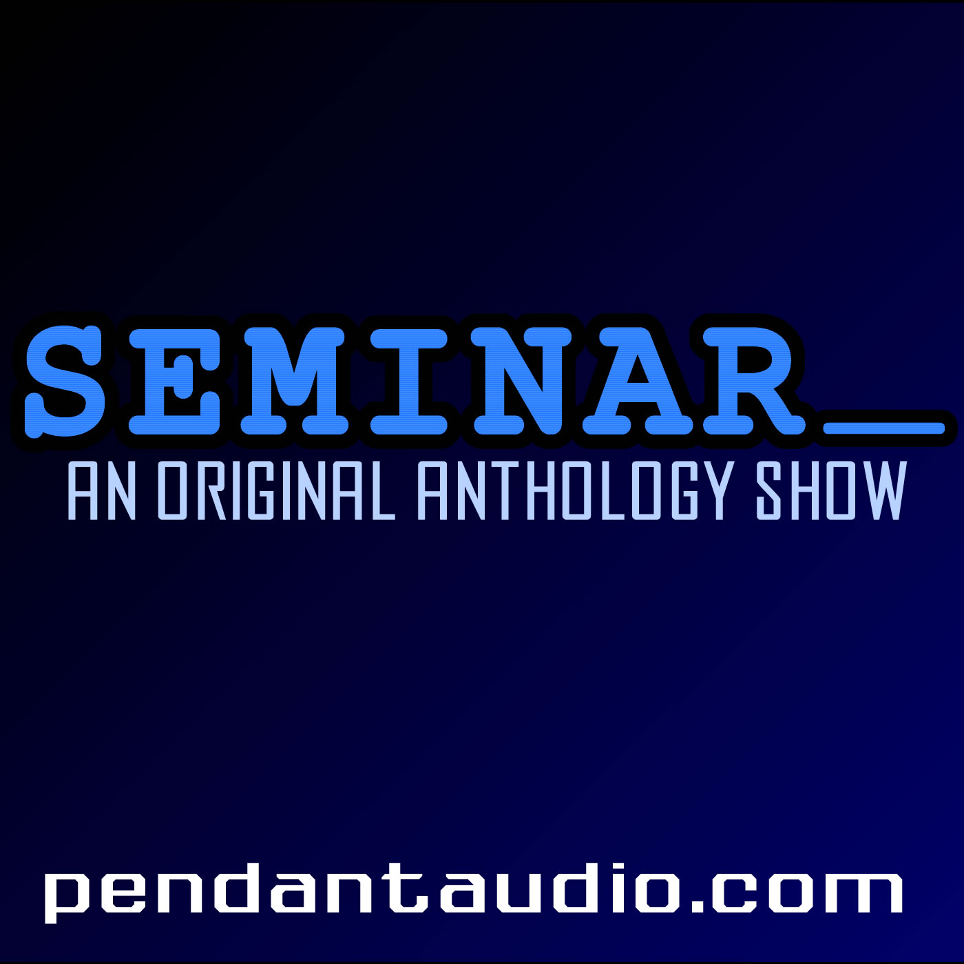 Seminar: An original audio drama anthology