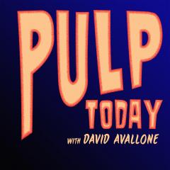 Pulp Today with David Avallone